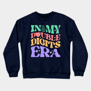 In My Double Digits Era Funny Quote Crewneck Sweatshirt